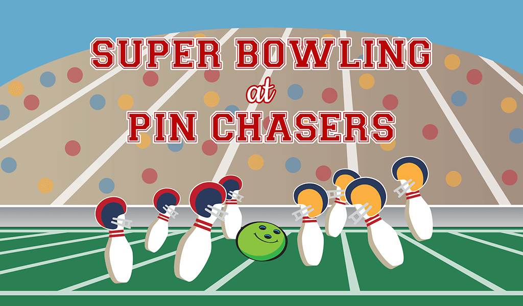 Super Bowling at Pin Chasers