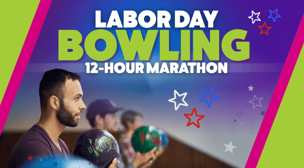 Picture of a bowlers and text reading: Labor Day Bowling - 12-Hour Marathon